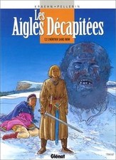 Les aigles décapitées. Vol