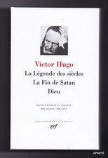VICTOR HUGO La Légende des siècles – La Fin de Satan – Dieu PLEIADE GALLIMARD