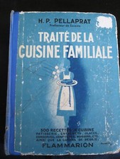 Cuisine ! Traité de la cuisine familiale ! Pellaprat ! 1947 ! C4