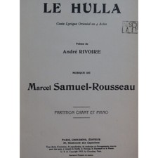 SAMUEL-ROUSSEAU Marcel Le Hulla Opéra Dédicace Chant Piano 1923