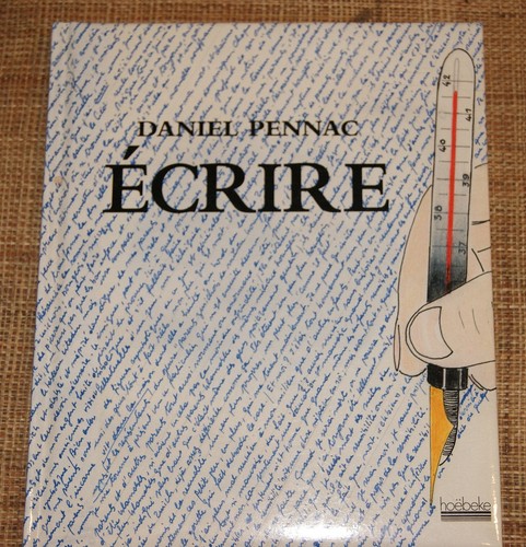 Daniel pennac ecrire - ecrire, hoebeke