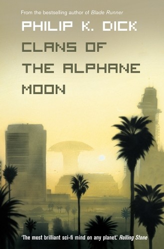 Philip dick clans of - k.,