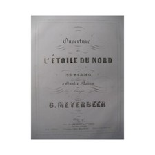 MEYERBEER G. L'étoile du Nord Ouverture Piano 4 mains ca1855