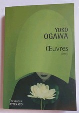 Oeuvres. Tome 1 - Yoko Ogawa - Rose-Marie Makino