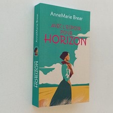Avec l'espoir pour horizon Anne Marie BREAR  2025 Irlande et Australie