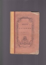 Badin GROTTE E CAVERNE treves 1869 con incisioni, anche a piena pagina