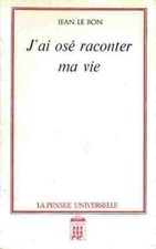 J'ai osé raconter ma vie -