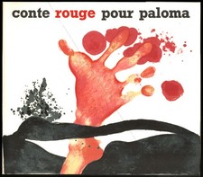 Paul REBEYROLLE. Conte rouge pour paloma. EO 15 lithos originales. Maeght 1975.