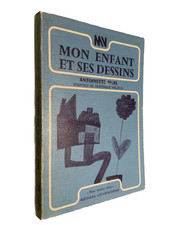 Mon enfant et ses dessins, le langage des symboles Antoinette MUEL