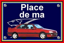 plaque " PLACE DE MA PEUGEOT