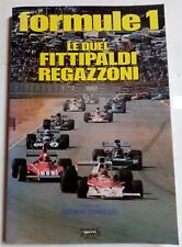 Livre : Formule 1. Le duel Fittipaldi Regazzoni - François Xavier Dehaye