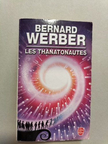 Les thanatonautes bernard - thanatonautes,