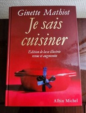 Je Sais Cuisiner Ginette MATHIOT Luxe Illustrée Albin Michel Livre Cuisine 1990