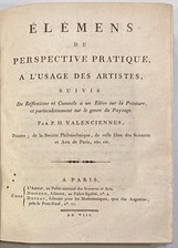 VALENCIENNES. Pierre-Henri de. Elemens de perspective pratique, à l'usage des