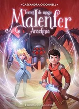 Malenfer: Arachnia (6), Cassandra O'Donnell et  Jérémie Fleury