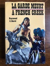 Raymond C Borel: La garde