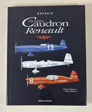 Les Avions Caudron Renault  - Mihaly Edouard, Robinson Harry/ DOCAVIA, 2001