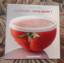 Collection Savoir-Faire TUPPERWARE (2008)  La tomate...nous épate !
