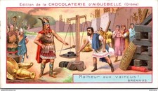 25058 Chromo Chocolaterie d'Aiguebelle - Malheur aux Vaincus ! Brennus