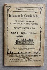 Montluçon . Bourbonnais , Allier . Indicateur du Chemin de Fer , 1904 . RARE .