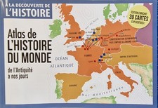 À LA DÉCOUVERTE DE L'HISTOIRE 8 ATLAS DE L HISTOIRE DU MONDE 39 CARTES EXPLICAT