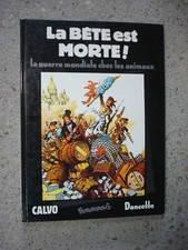LA BÊTE EST MORTE! La guerre mondiale chez les animaux- Intégrale- EO- BD