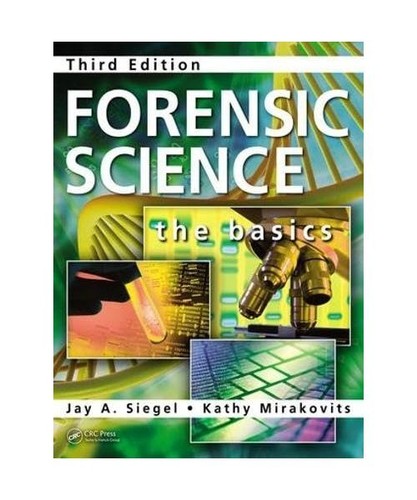 Forensic science the basics - forensic, science: