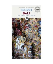 Secret Bali: An unusual guide