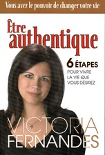 ÊTRE AUTHENTIQUE : VICTORIA FERNANDEZ