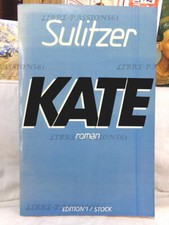 KATE, PAUL-LOUP SULITZER, ÉDITIONS STOCK/ÉDITIONS°1, 1988