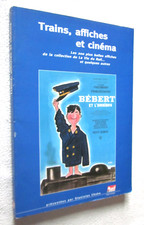 RAIL  CHEMIN DE FER  : TRAINS, AFFICHES et CINEMA par STANISLAS CHOKO