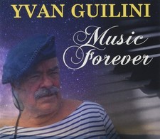 Yvan Guilini Music Forever -Digi- (CD)