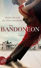 Das Bandoneon, Hans Meyer zu Düttingdorf