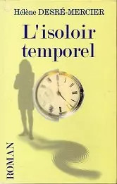 Isoloir temporel hélène - l'isoloir,