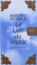 Le Livre du voyage - Werber, Bernard