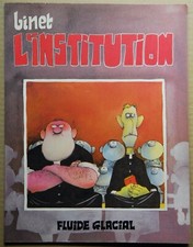 L'INSTITUTION - BINET - FLUIDE GLACIAL - 1983 - TRES BON ETAT