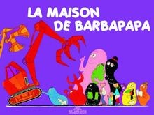 Les aventures de Barbapapa. La