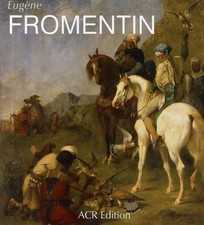 EUGENE FROMENTIN Monographie