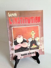 Ed. Fluide Glacial    BINET  L'INSTITUTION  édition brochée 1983