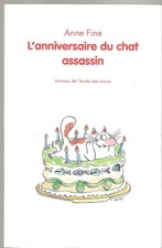 L'anniversaire  du chat assassin ANIMAX école des loisirs EDL / Anne Fine/ livre