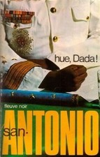 Hue, Dada ! : Collection San antonio n° 79 de San A... | Livre | état acceptable