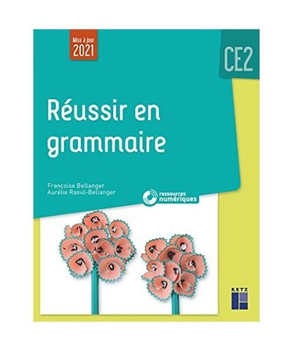 Réussir grammaire ce2 mise - réussir,