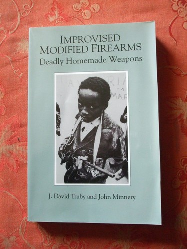 Improvised modified firearms - improvised,