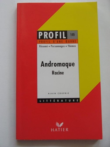 Andromaque racine analyse - andromaque,, :