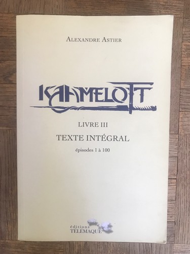 Kaamelott livre texte - kaamelott, 3