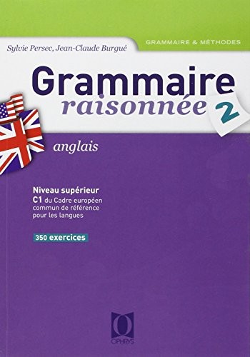 Grammaire raisonnée anglais - , 2