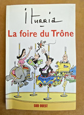 Iturria Dédicacer Dessins de Presse La Foire du Trône Sud Ouest  2006 Livre BD