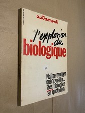 L'explosion du biologique