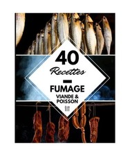 40 Recettes fumoir viande et