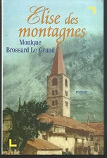 Elise des montagnes.Monique BROSSARD LE GRAND.Le Club B003